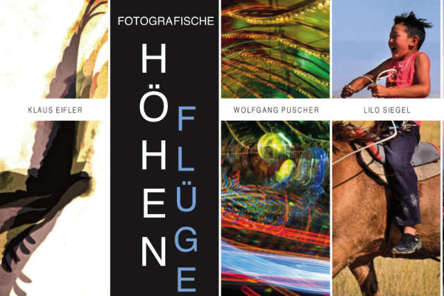 »Fotografische Höhenflüge«, Gertraud Wolf, Klaus Eifler, Wolfgang Puscher, Lilo Siegel, Johanna Neumann