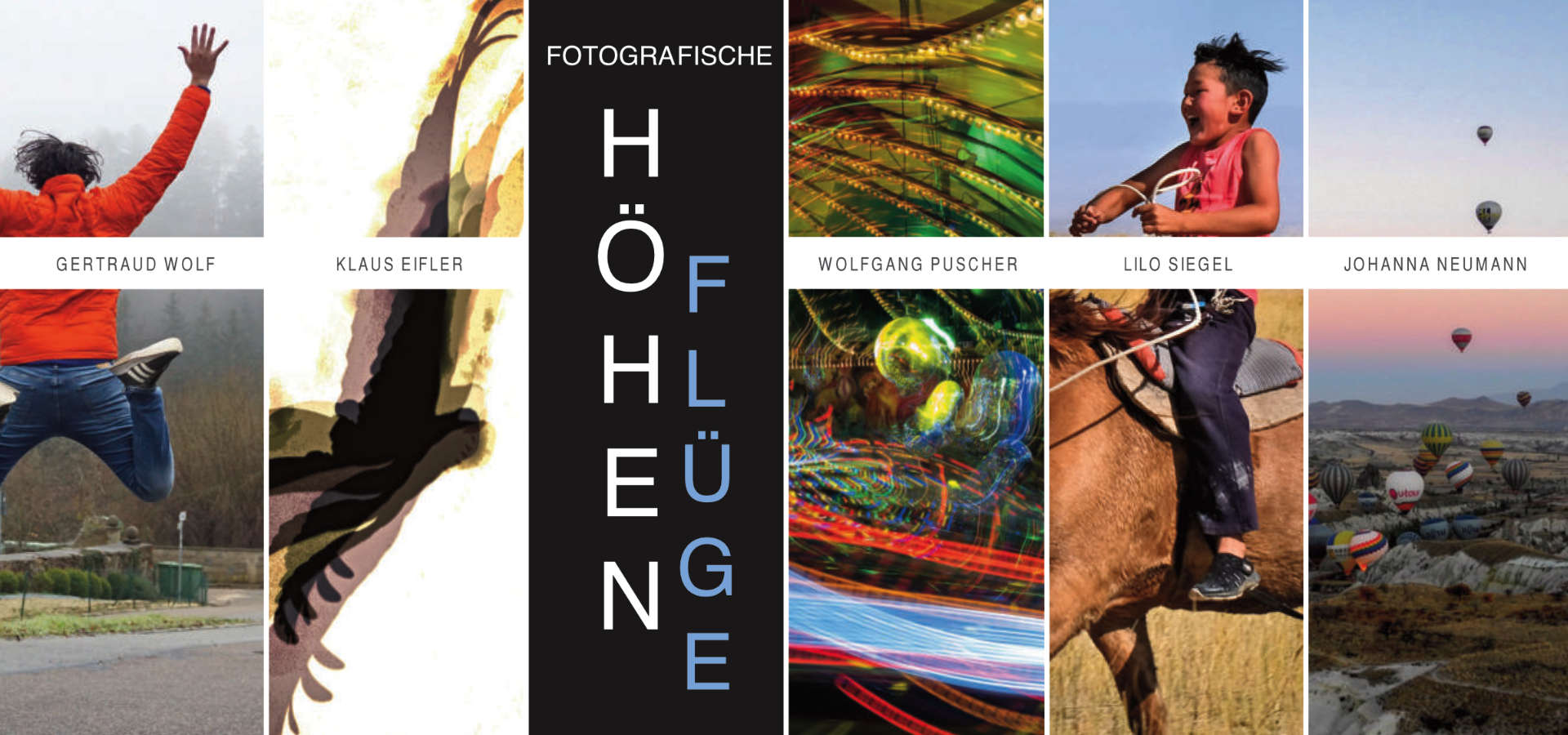 »Fotografische Höhenflüge«, Gertraud Wolf, Klaus Eifler, Wolfgang Puscher, Lilo Siegel, Johanna Neumann