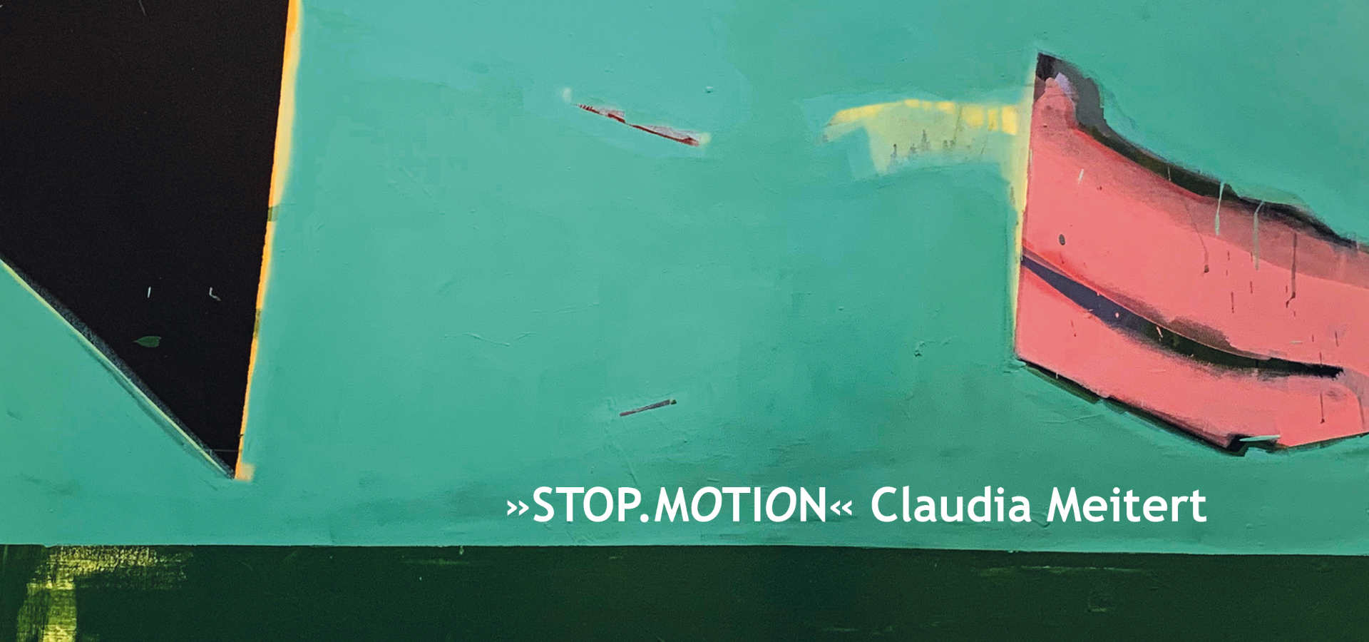 »STOP.MOTION«, Claudia Meitert